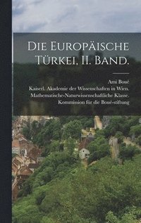 bokomslag Die Europische Trkei, II. Band.