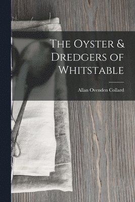 The Oyster & Dredgers of Whitstable 1