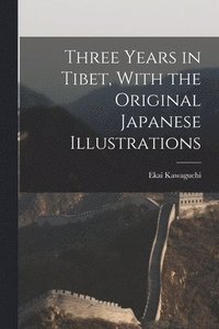 bokomslag Three Years in Tibet, With the Original Japanese Illustrations