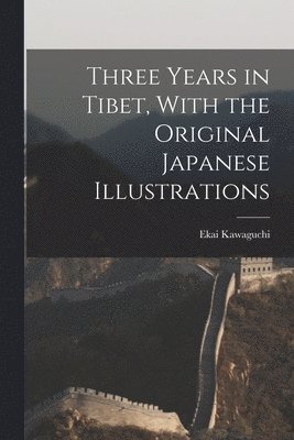 bokomslag Three Years in Tibet, With the Original Japanese Illustrations