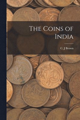 bokomslag The Coins of India