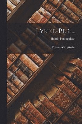 Henrik Pontoppidan - Lykke-Per ..., Häftad