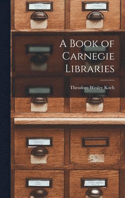 bokomslag A Book of Carnegie Libraries