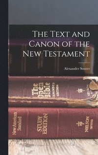 bokomslag The Text and Canon of the New Testament