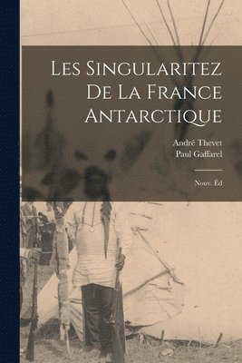Les singularitez de la France antarctique; nouv. éd
