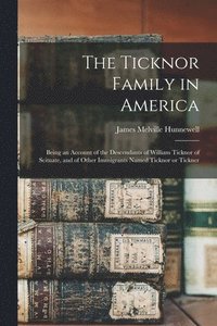 bokomslag The Ticknor Family in America