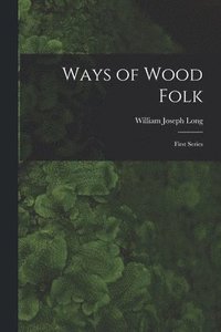 bokomslag Ways of Wood Folk