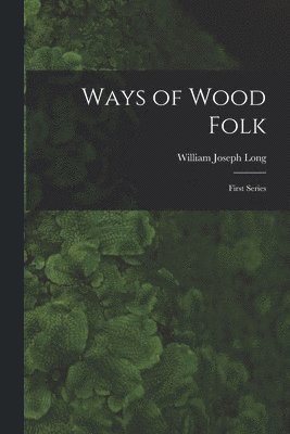 bokomslag Ways of Wood Folk