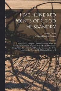 bokomslag Five Hundred Points of Good Husbandry