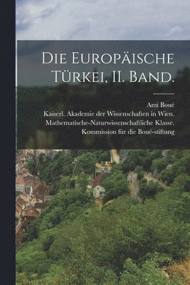 Die Europische Trkei, II. Band. 1