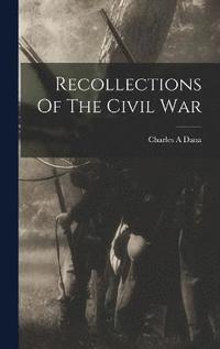 bokomslag Recollections Of The Civil War