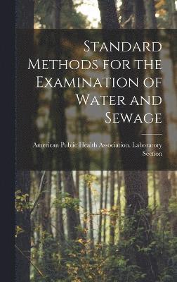 bokomslag Standard Methods for the Examination of Water and Sewage