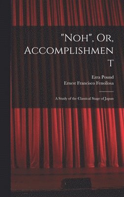 "Noh", Or, Accomplishment