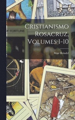 Max Heindel - Cristianismo Rosacruz, Volumes 1-10, Inbunden
