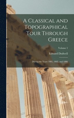 bokomslag Classical and Topographical Tour Through Greece