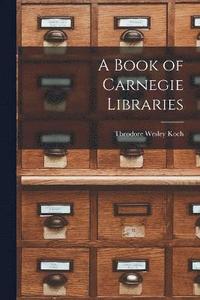 bokomslag A Book of Carnegie Libraries
