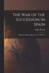 bokomslag The War of the Succession in Spain