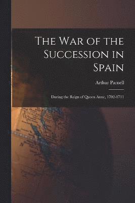 The War of the Succession in Spain 1