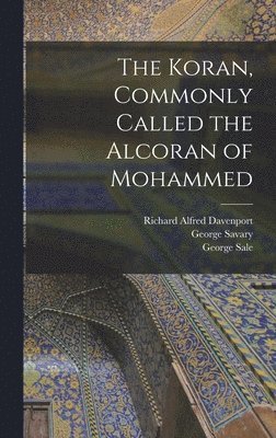 Koran, Commonly Called the Alcoran of Mohammed