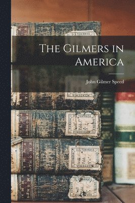 bokomslag Gilmers in America