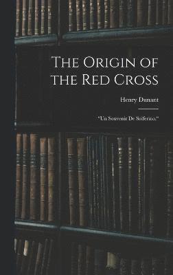 The Origin of the Red Cross 1