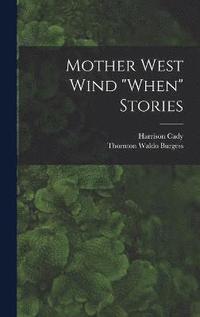 bokomslag Mother West Wind &quot;When&quot; Stories
