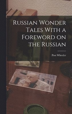 bokomslag Russian Wonder Tales With a Foreword on the Russian