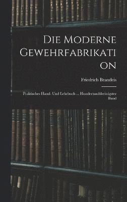 Moderne Gewehrfabrikation