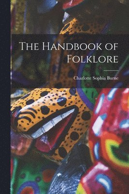 Charlotte Sophia Burne - Handbook of Folklore, Häftad