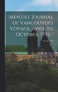 bokomslag Menzies' Journal of Vancouver's Voyage, April to October, 1792 /; Volume 1792