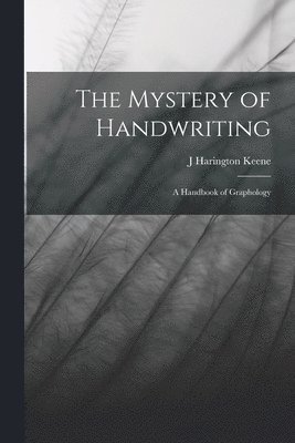 The Mystery of Handwriting 1