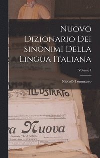 bokomslag Nuovo Dizionario Dei Sinonimi Della Lingua Italiana; Volume 1
