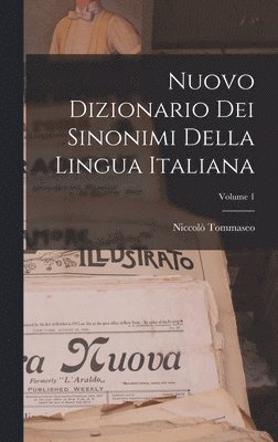 Niccolò Tommaseo - Nuovo Dizionario Dei Sinonimi Della Lingua Italiana; Volume 1, Inbunden