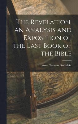 bokomslag Revelation, an Analysis and Exposition of the Last Book of the Bible