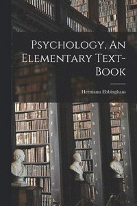 bokomslag Psychology, An Elementary Text-Book