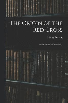 The Origin of the Red Cross 1