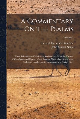John Mason Neale, Richard Frederick Littledale - Commentary On the Psalms, Häftad