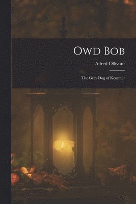 Alfred Ollivant - Owd Bob, Häftad