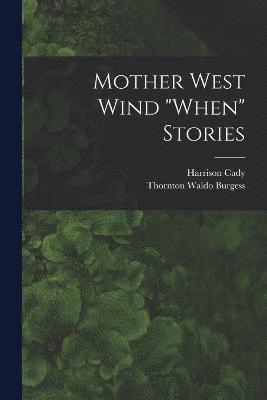 bokomslag Mother West Wind &quot;When&quot; Stories