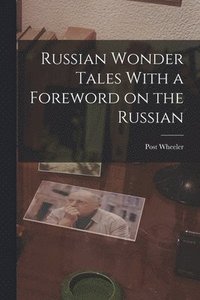 bokomslag Russian Wonder Tales With a Foreword on the Russian