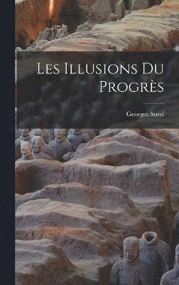 bokomslag Les illusions du progrs