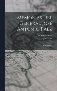 bokomslag Memorias del general Jos Antonio Pez