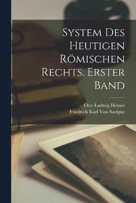 bokomslag System des heutigen Rmischen Rechts. Erster Band