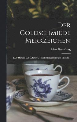 Marc Rosenberg - Goldschmiede Merkzeichen, Inbunden