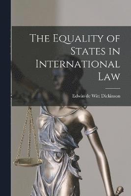 Edwin De Witt Dickinson, Edwin de Witt Dickinson - Equality of States in International Law, Häftad
