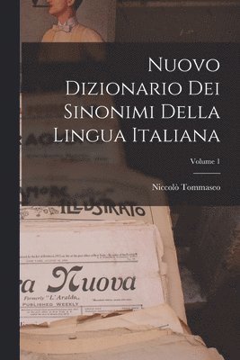 bokomslag Nuovo Dizionario Dei Sinonimi Della Lingua Italiana; Volume 1