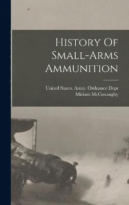 History Of Small-arms Ammunition 1