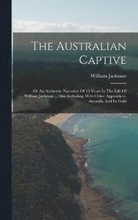 bokomslag The Australian Captive