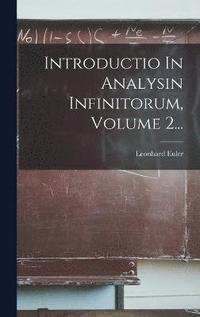 bokomslag Introductio In Analysin Infinitorum, Volume 2...