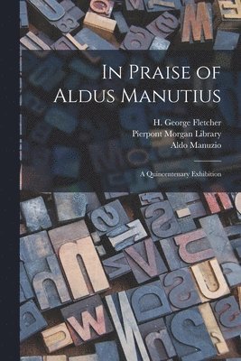 bokomslag In Praise of Aldus Manutius